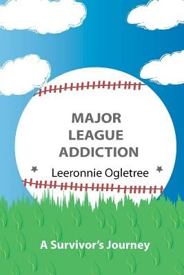 Major League Addiction by Austin, Angelisa Rena