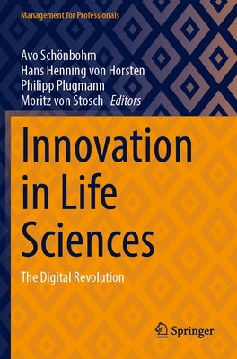 Innovation in Life Sciences: The Digital Revolution by Schönbohm, Avo