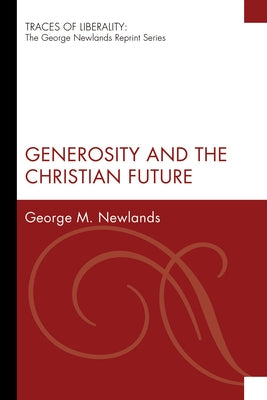 Generosity and the Christian Future by Newlands, George M.