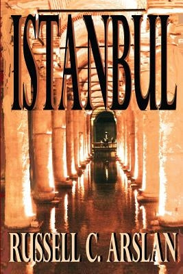 Istanbul by Arslan, Russell C.