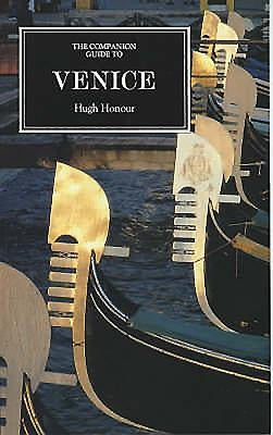 The Companion Guide to Venice by Honour, Hugh