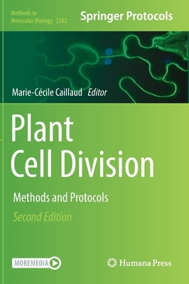 Plant Cell Division: Methods and Protocols by Caillaud, Marie-Cécile