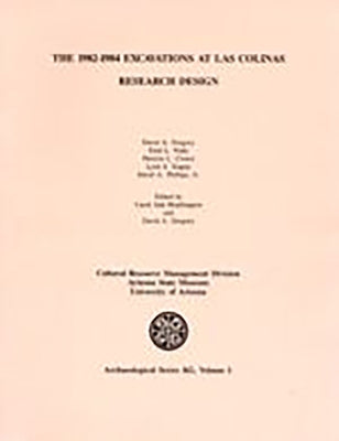 The Excavations at Las Colinas: The Mound 8 Precinct by Gregory, David A.