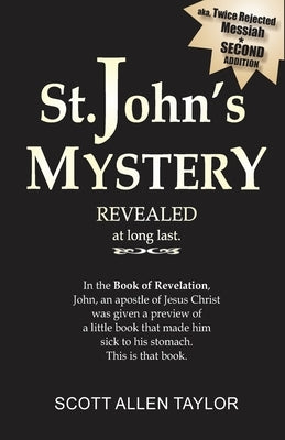 St. John's Mystery - Revealed by Taylor, Scott Allen