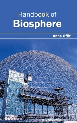 Handbook of Biosphere by Offit, Anne