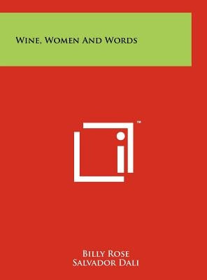 Wine, Women And Words by Rose, Billy
