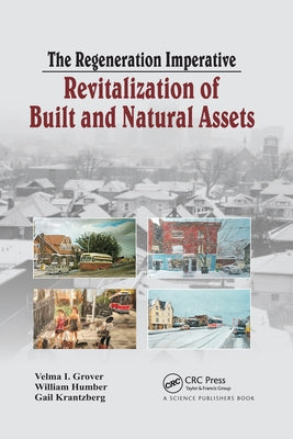 The Regeneration Imperative: Revitalization of Built and Natural Assets by Humber, William