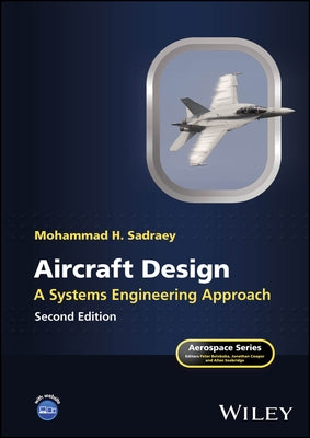 Aircraft Design: A Systems Engineering Approach by Sadraey, Mohammad H.