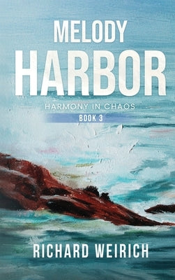 Melody Harbor 3: Harmony in Chaos by Weirich, Richard
