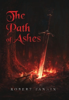 The Path of Ashes: Spiritbound Chronicle: Volume I by Fannin, Robert
