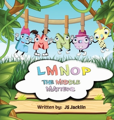 Lmnop: The Middle Matters by Jacklin, Js
