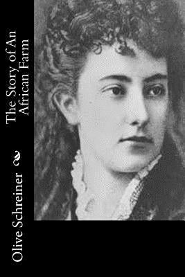 The Story of An African Farm by Schreiner, Olive