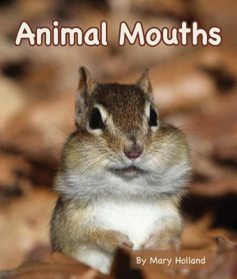 Animal Mouths by Holland, Mary