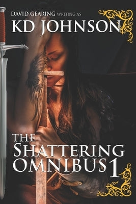 The Shattering Ombnibus 1 by Gearing, David