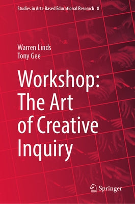 Workshop: The Art of Creative Inquiry by Linds, Warren
