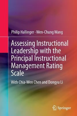 Assessing Instructional Leadership with the Principal Instructional Management Rating Scale by Hallinger, Philip