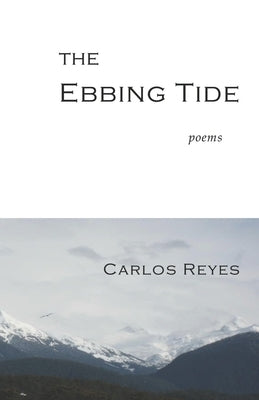 The Ebbing Tide by Reyes, Carlos