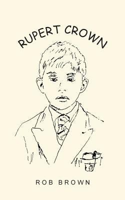 Rupert Crown by Brown, Rob