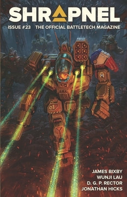 BattleTech: Shrapnel, Issue #23: (The Official BattleTech Magazine) by Lau, Wunji