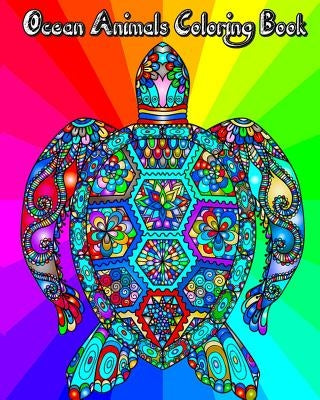 Ocean Animals Coloring Book: for Adults, Teenagers, Kids & Everyone by Sandy Woska