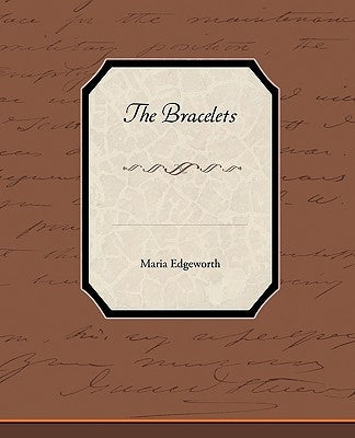 The Bracelets by Edgeworth, Maria