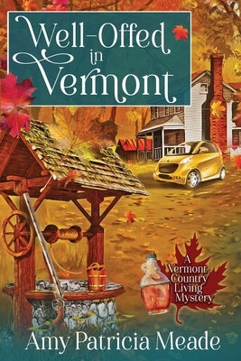 Well-Offed in Vermont by Meade, Amy Patricia