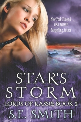 Star's Storm: Lords of Kassis Book 2: Lords of Kassis Book 2 by Smith, S. E.