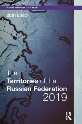 The Territories of the Russian Federation 2019 by Publications, Europa