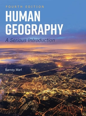 Human Geography: A Serious Introduction by Warf, Barney