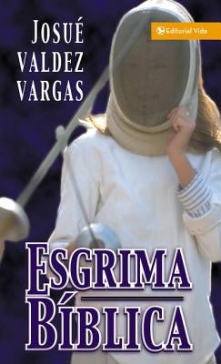 Esgrima Bíblica by Vargas, Josué Valdez