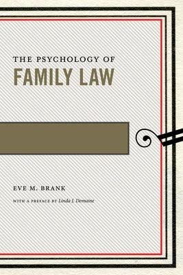 The Psychology of Family Law by Brank, Eve M.