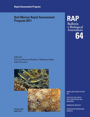 Bali Marine Rapid Assessment Program 2011: Volume 64 by Mustika, Putu Liza Kusuma