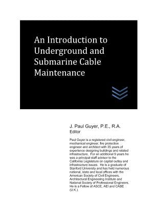 An Introduction to Underground and Submarine Cable Maintenance by Guyer, J. Paul
