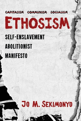 Ethosism by Sekimonyo, Jo M.