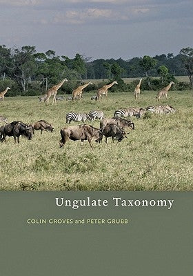 Ungulate Taxonomy by Groves, Colin