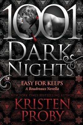 Easy For Keeps: A Boudreaux Novella by Proby, Kristen
