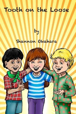 Tooth on the Loose by Okahara, Shannon