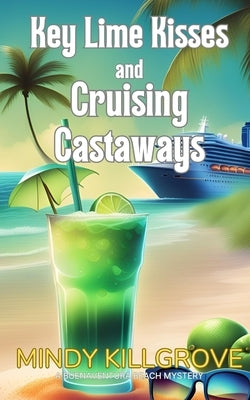 Key Lime Kisses and Cruising Castaways by Killgrove, Mindy