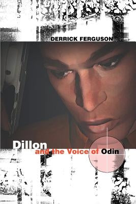 Dillon and the Voice of Odin by Ferguson, Derrick