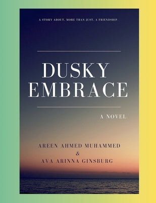 Dusky Embrace by Ginsburg, Ava Arinna