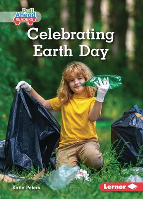 Celebrating Earth Day by Peters, Katie