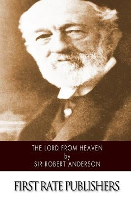 The Lord From Heaven by Anderson, Robert