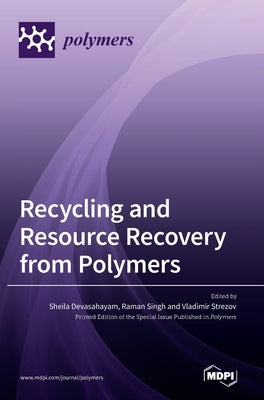 Recycling and Resource Recovery from Polymers by Devasahayam, Sheila