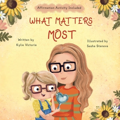 What Matters Most by Victoria, Kylie