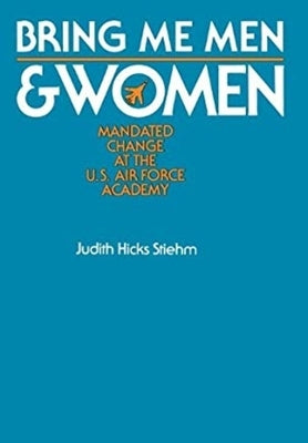 Bring Me Men & Women by Stiehm, Judith