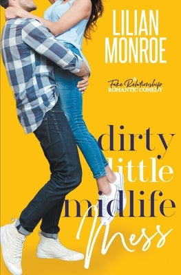 Dirty Little Midlife Mess by Monroe, Lilian