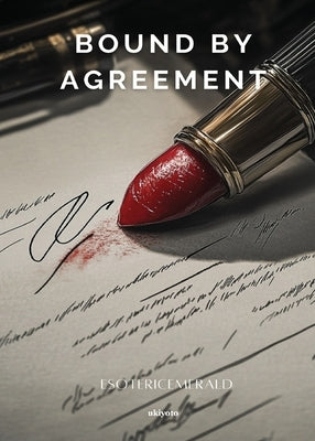 Bound by Agreement by Esotericemerald