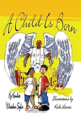 A Child Is Born by Kandice Whitaker-Taylor, Kandice