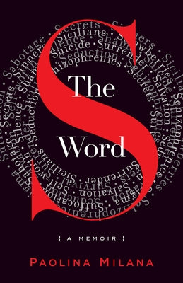 The S Word: A Memoir about Secrets by Milana, Paolina