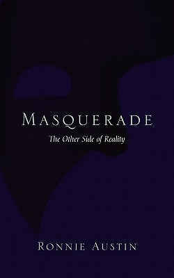 Masquerade: The Other Side of Reality by Austin, Ronnie